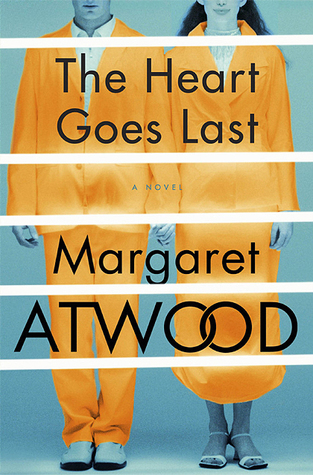 Image result for margaret atwood The Heart Goes Last